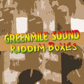 Greenmile Sound - Riddim Boxes